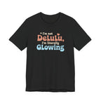 Glowing Delulu T-shirt
