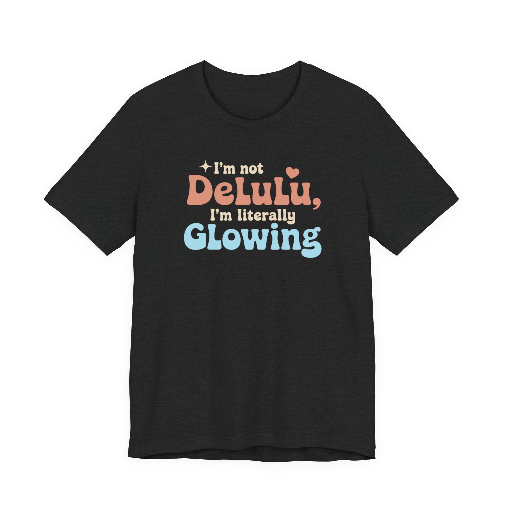 Glowing Delulu T-shirt