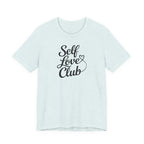Self Love Club T-Shirt