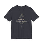 Growth, Not Perfection T-shirt