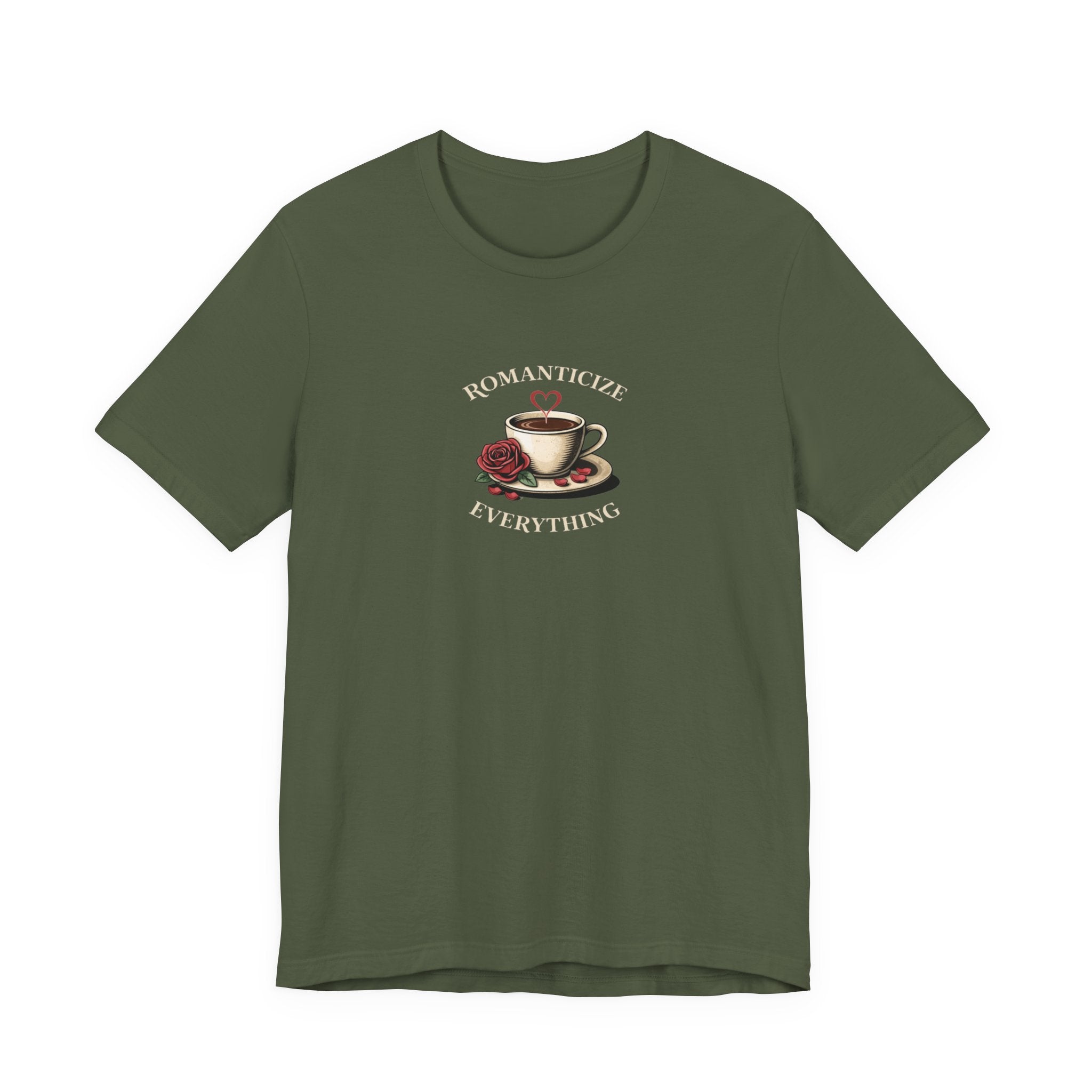 Romanticize Everything T-shirt