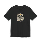 Not For Everyone T-Shirt