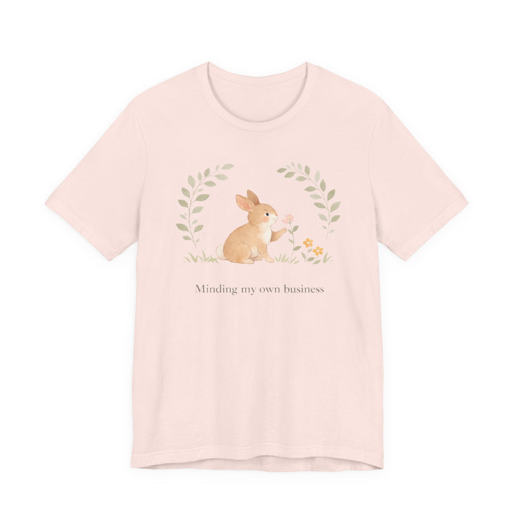Minding my own business T-shirt