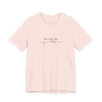 You look like my next lesson T-shirt