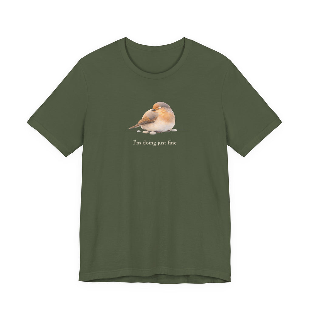I'm doing juts fine T-shirt