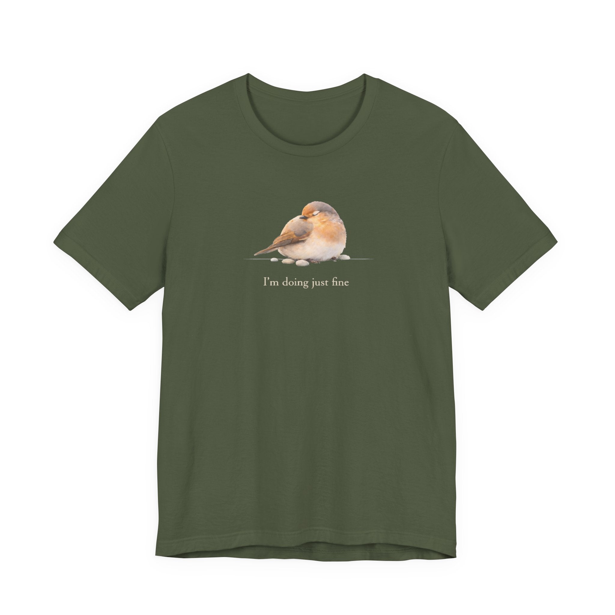 I'm doing juts fine T-shirt