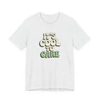 It's Cool to Care T-shirt