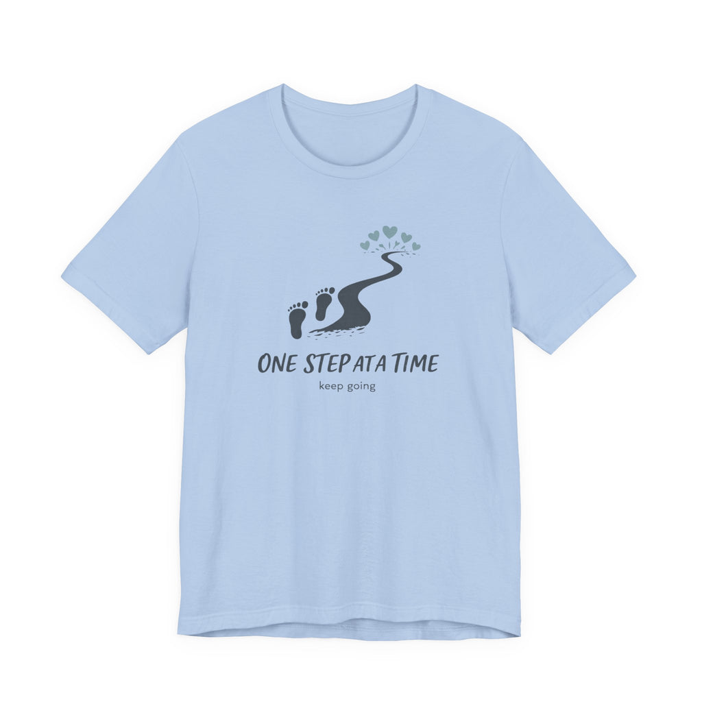 One Step at a Time T-shirt