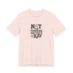Not For Everyone T-Shirt