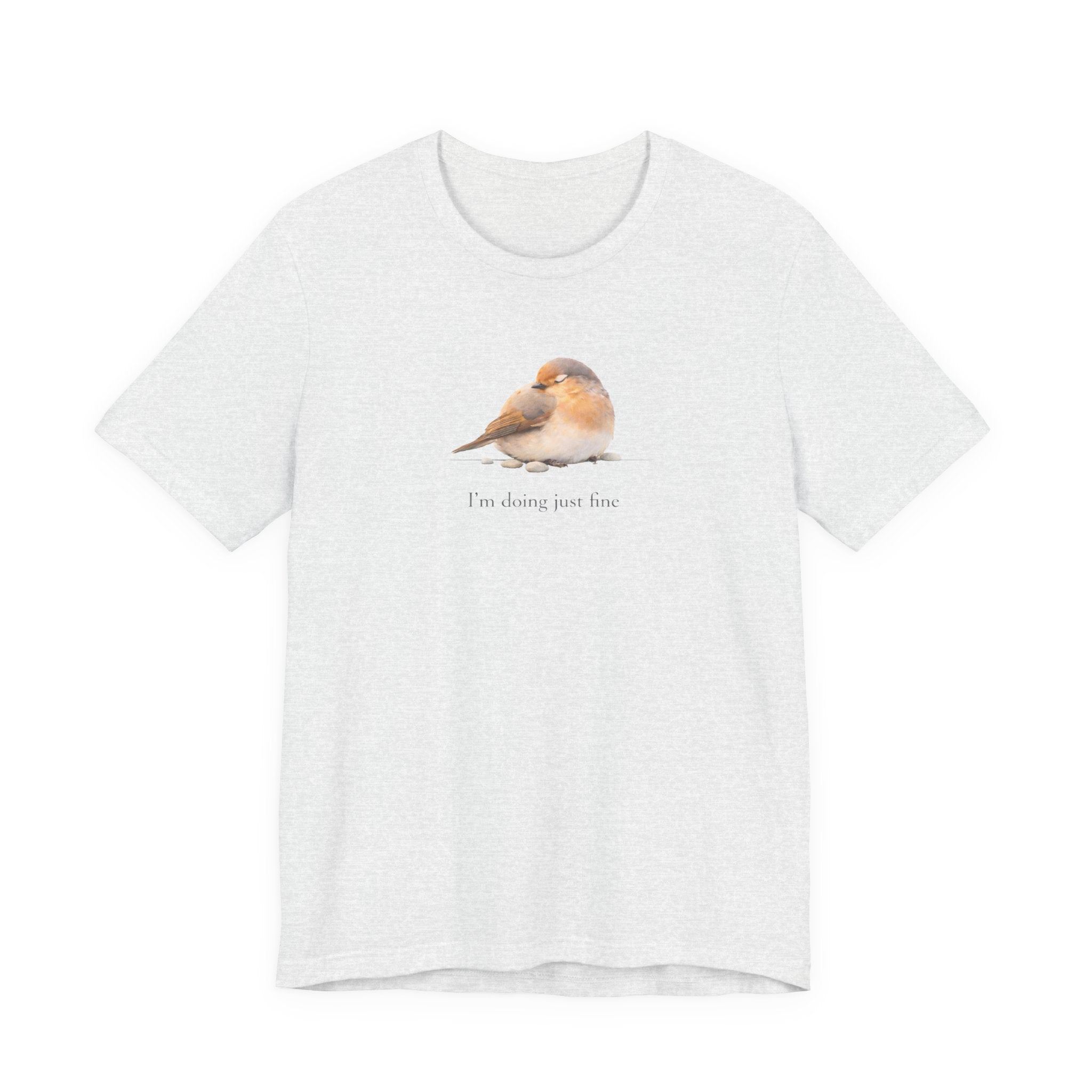 I'm doing juts fine T-shirt