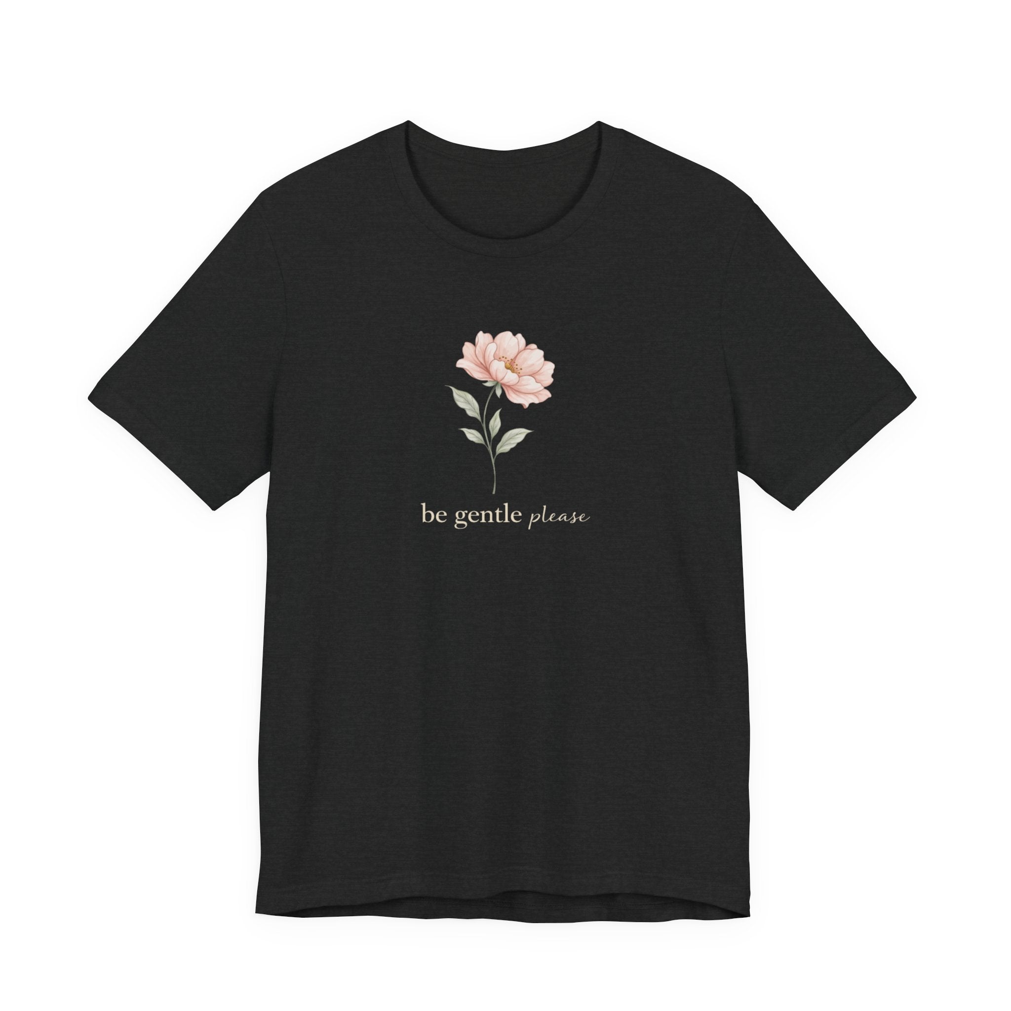 Be Gentle Please Floral T-shirt
