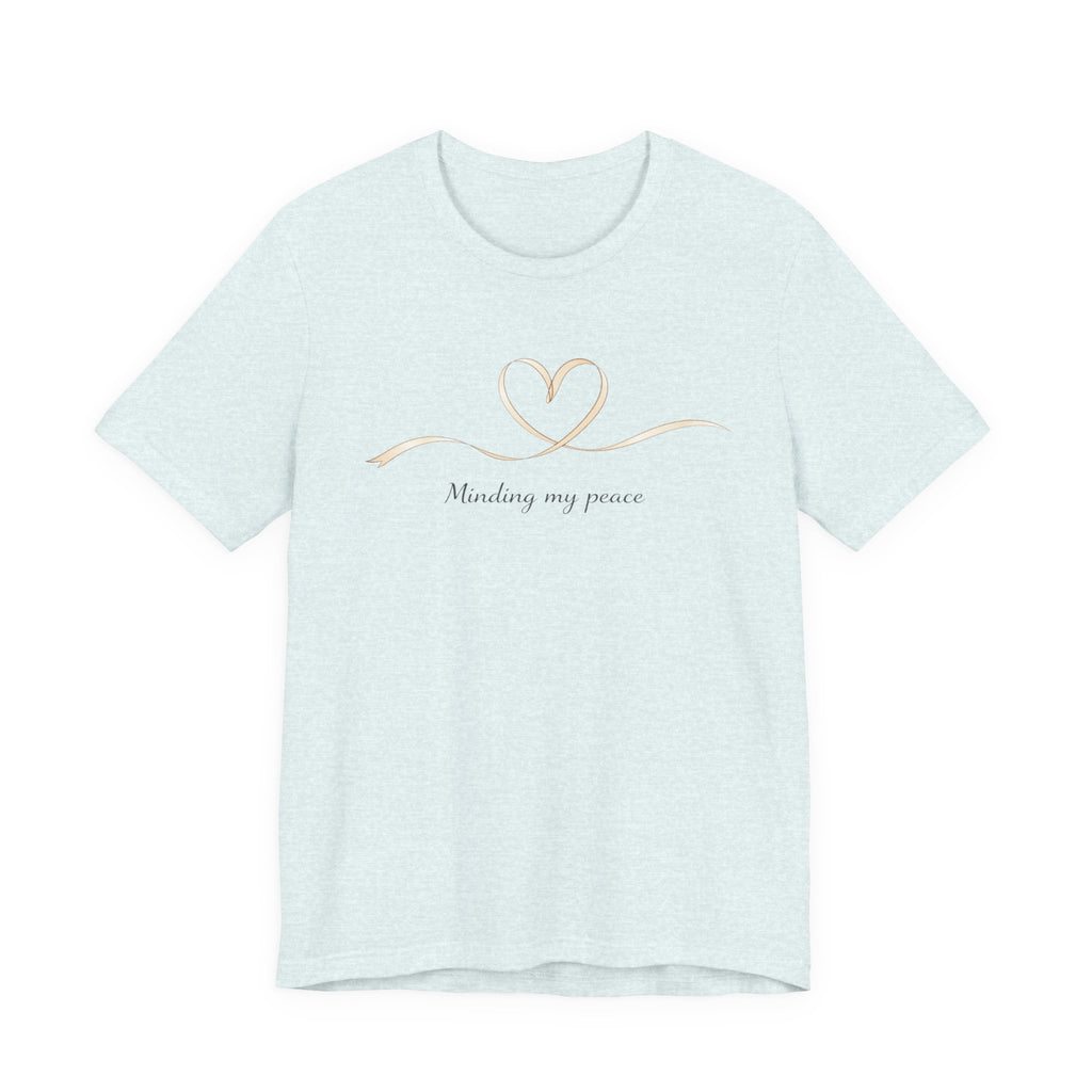 Minding My Peace T-shirt