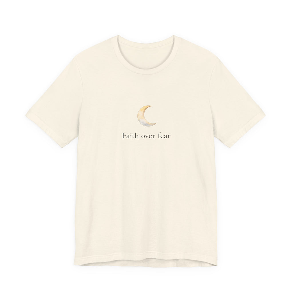 Faith over fear T-shirt