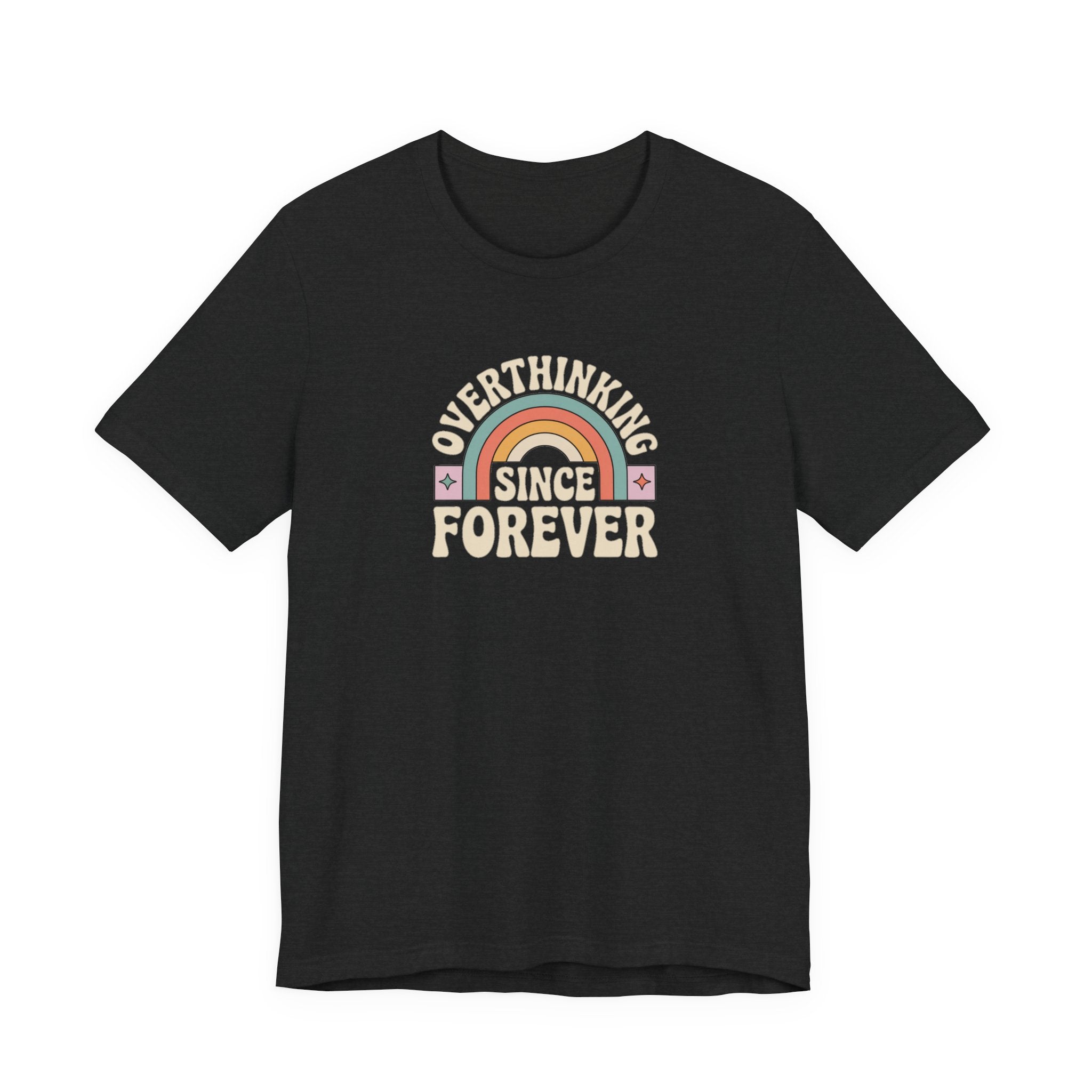 Overthinking Since Forever Retro Rainbow T-shirt