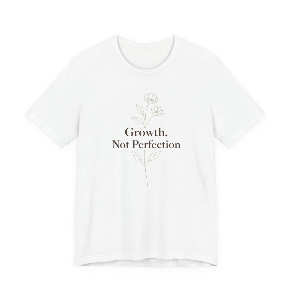 Growth, Not Perfection T-shirt