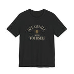 Bee Gentle to yourself T-shirt