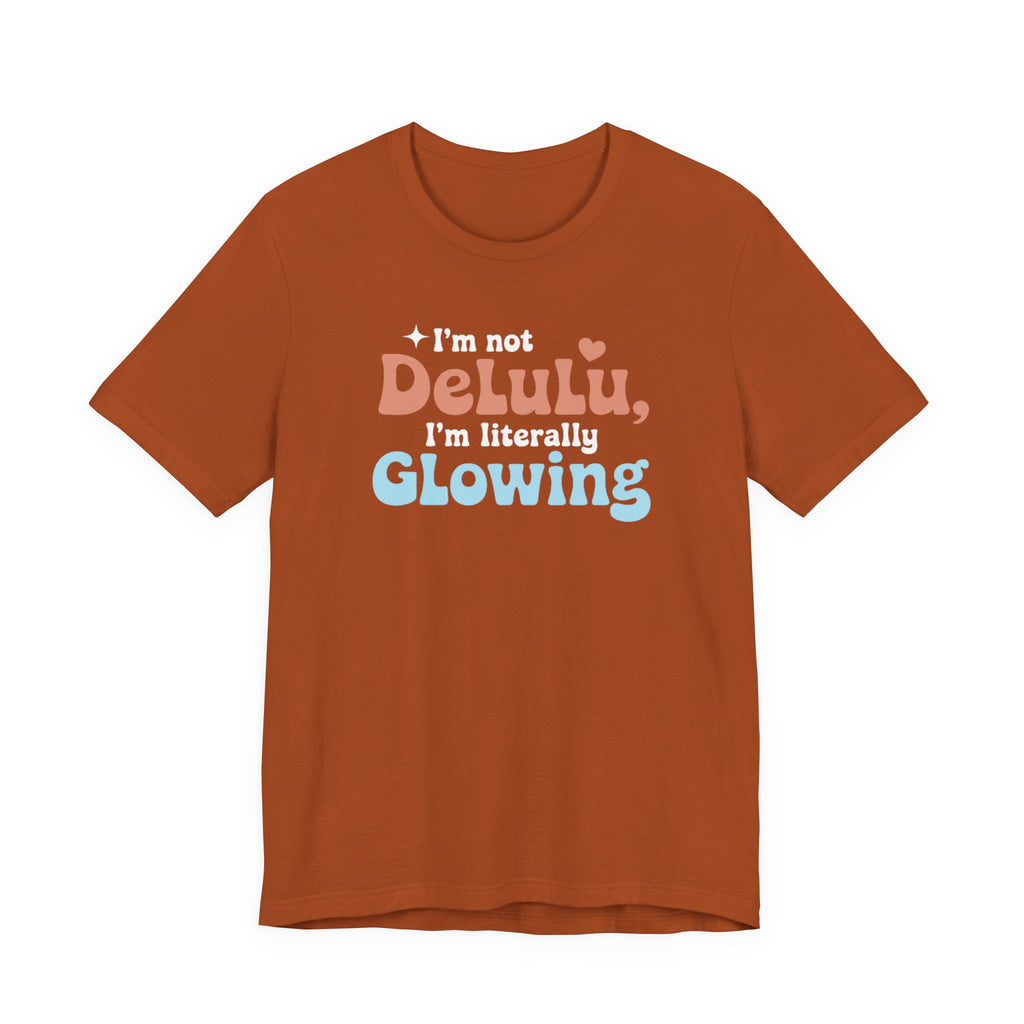 Glowing Delulu T-shirt