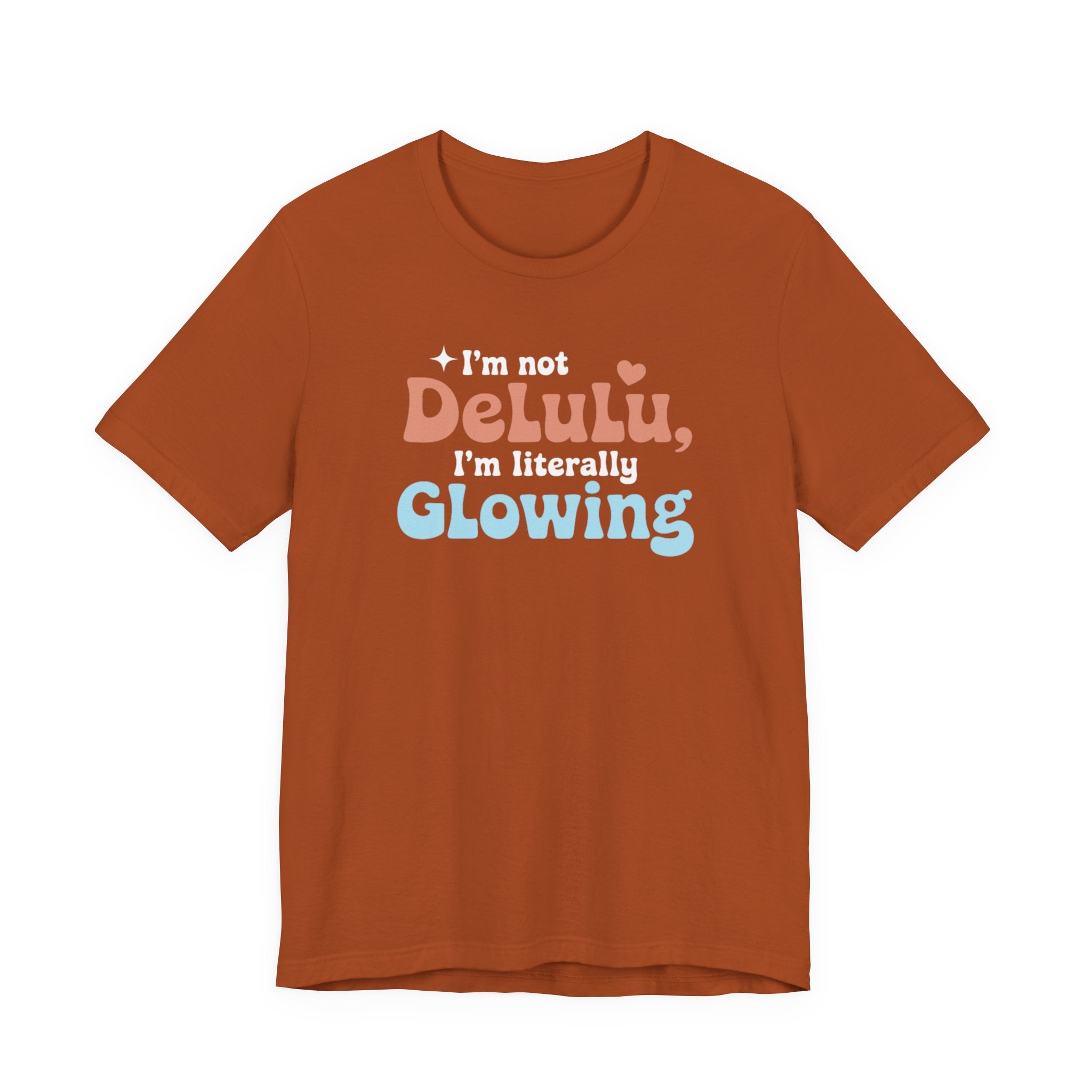 Glowing Delulu T-shirt