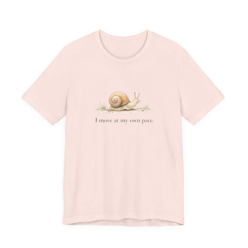 I Move At My Own Pace T-Shirt