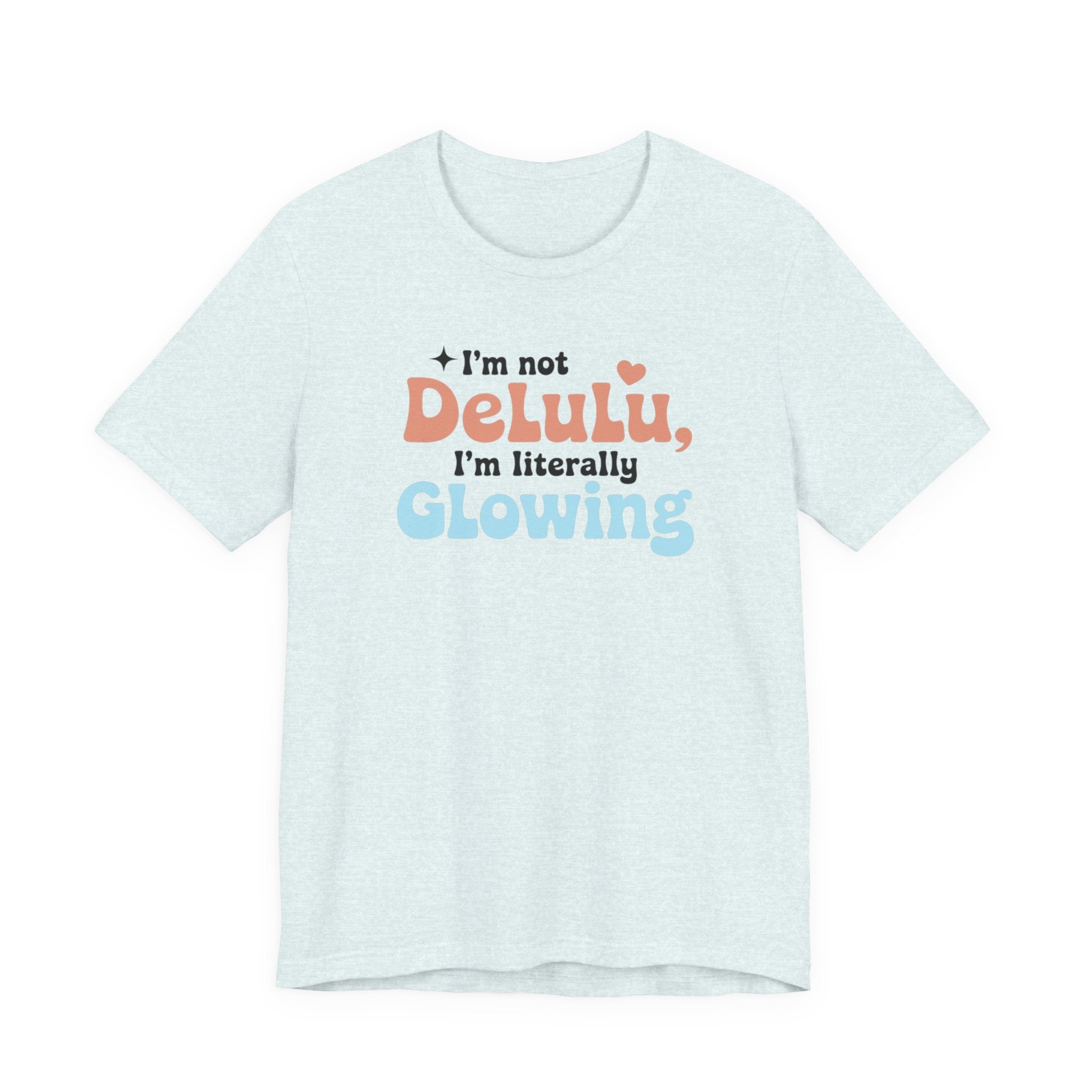 Glowing Delulu T-shirt