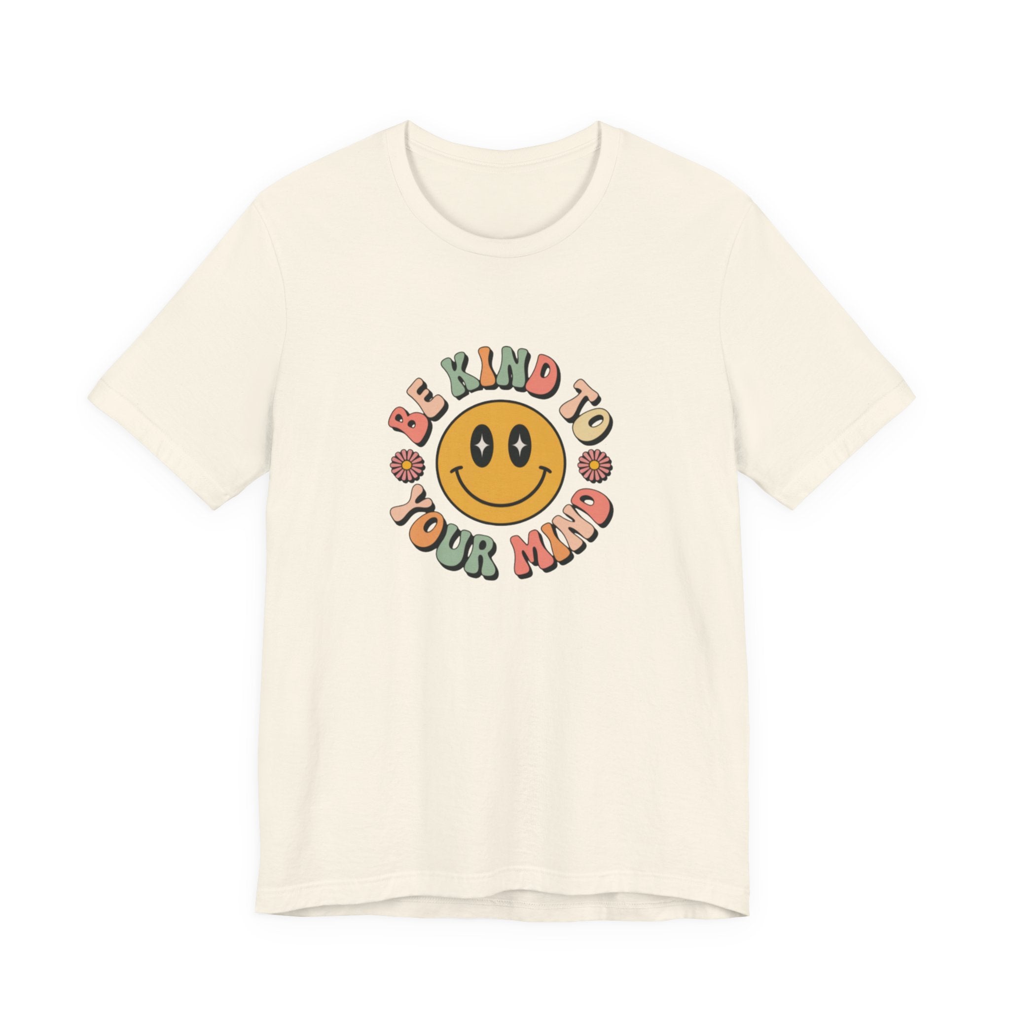 Be Kind to Your Mind T-Shirt