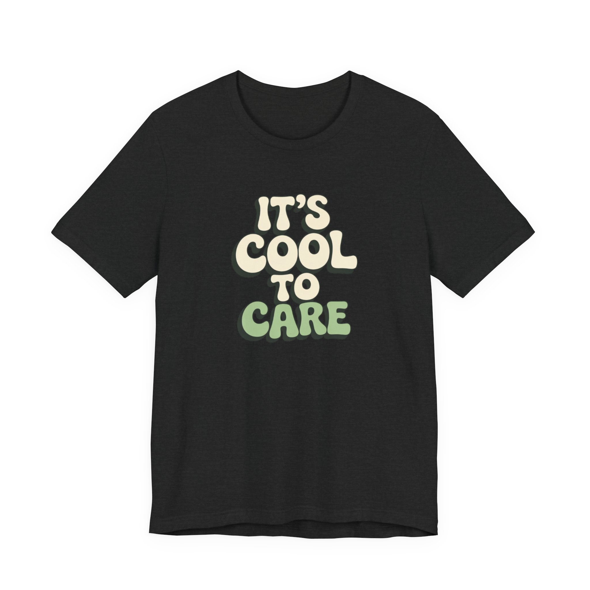It's Cool to Care T-shirt
