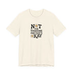 Not For Everyone T-Shirt