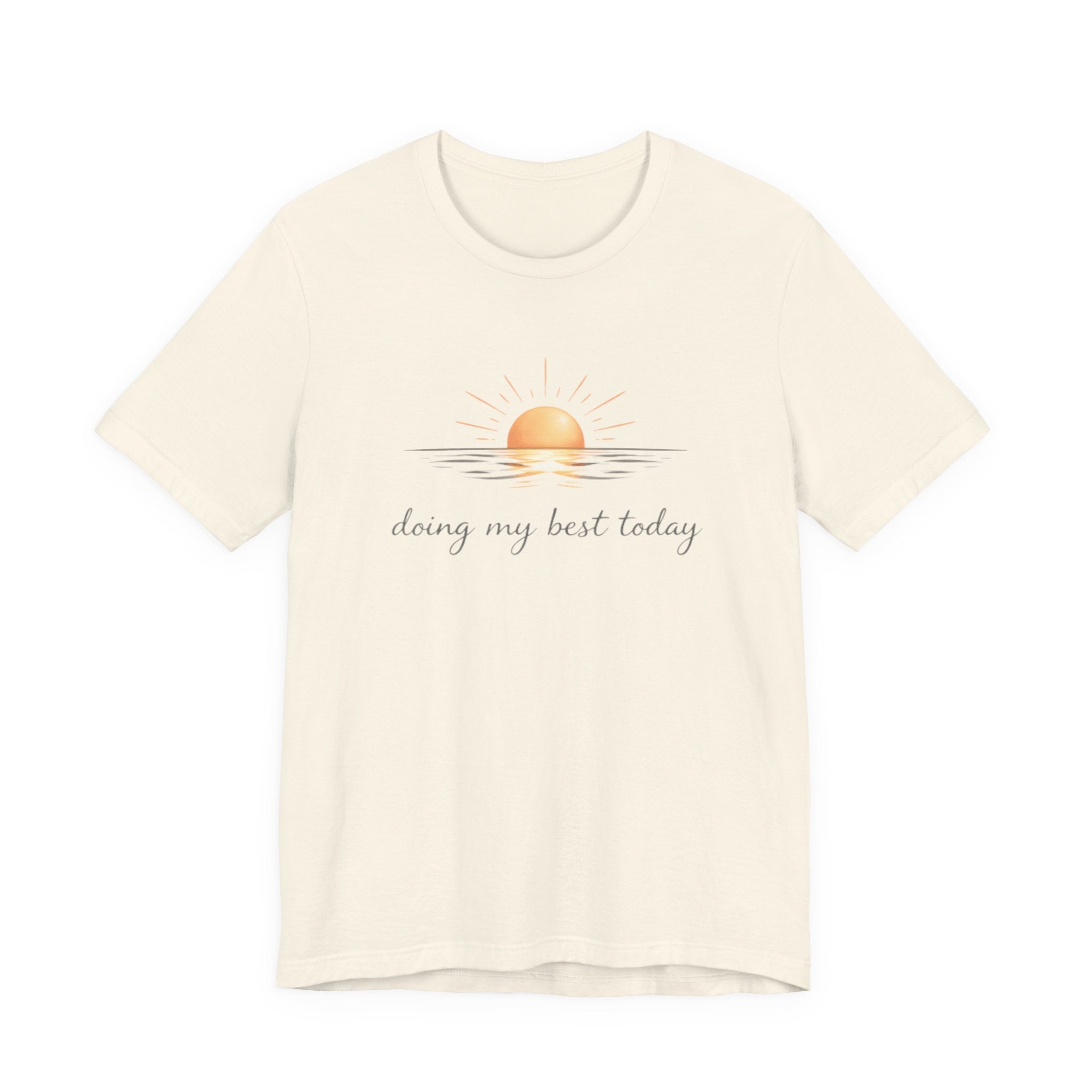 Doing My Best Today T-Shirt