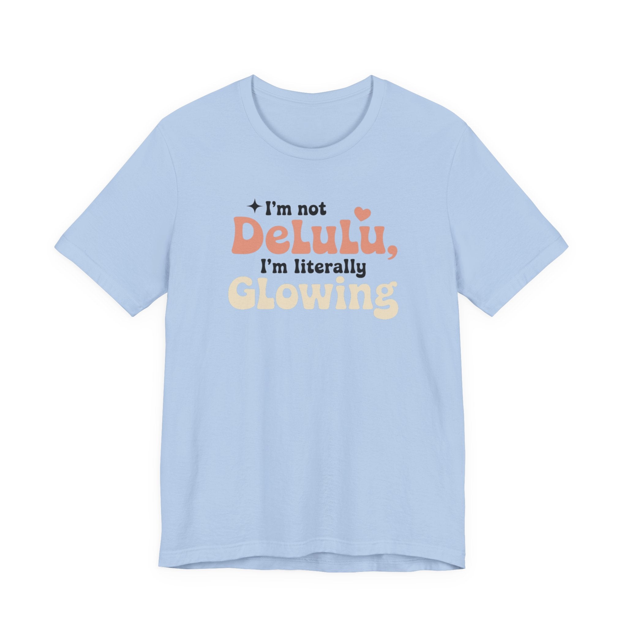 Glowing Delulu T-shirt