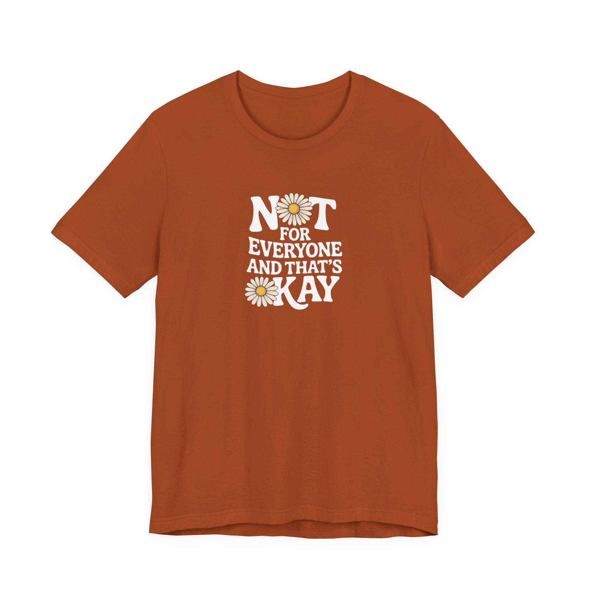 Not For Everyone T-Shirt