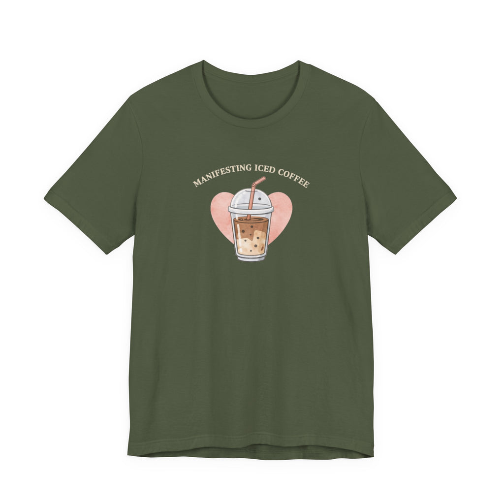 Manifesting Iced Coffee T-shirt