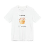 Sweet as honey T-shirt