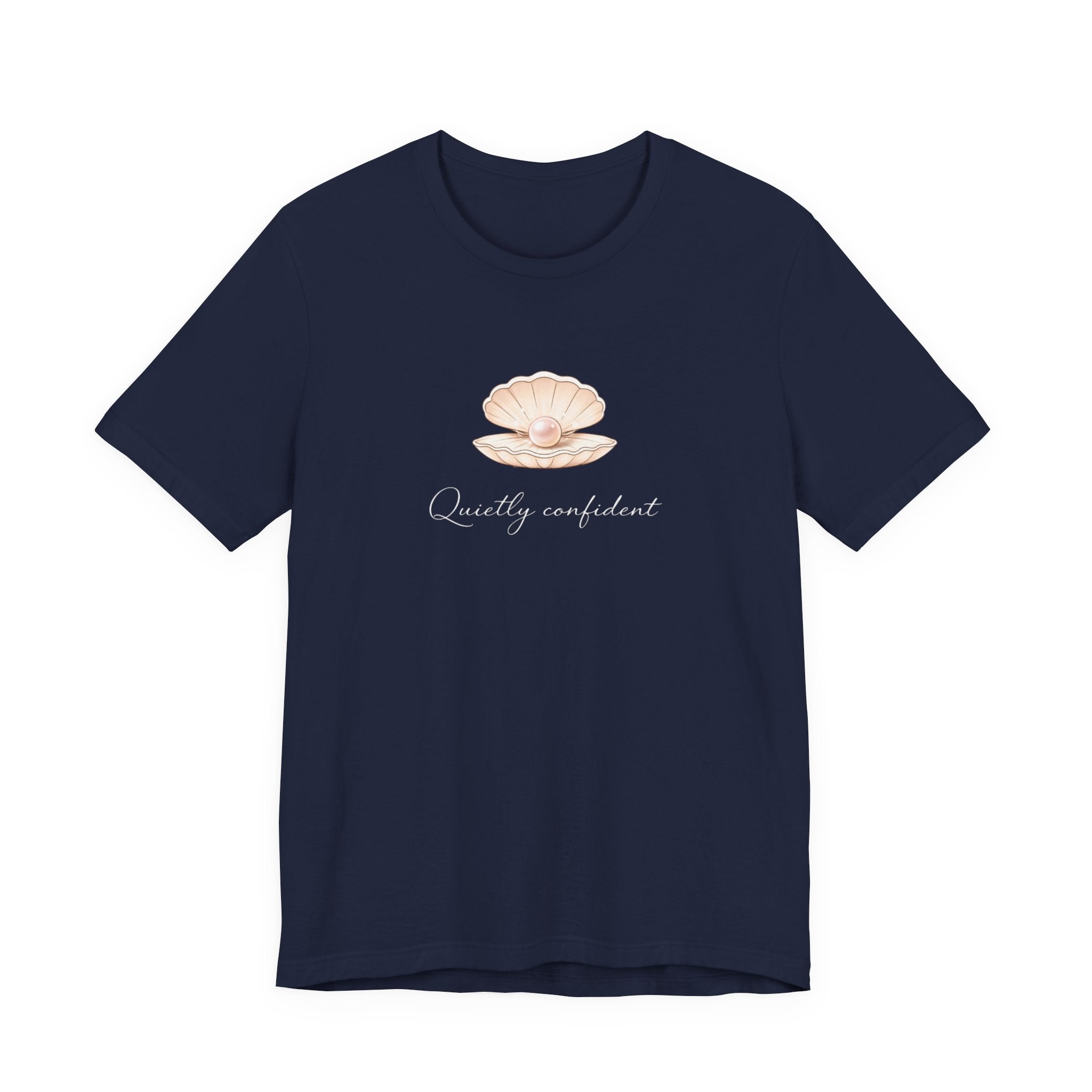 Quietly confident T-shirt