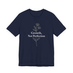Growth, Not Perfection T-shirt