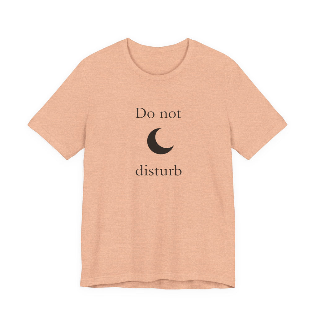 Do not disturbe T-shirt