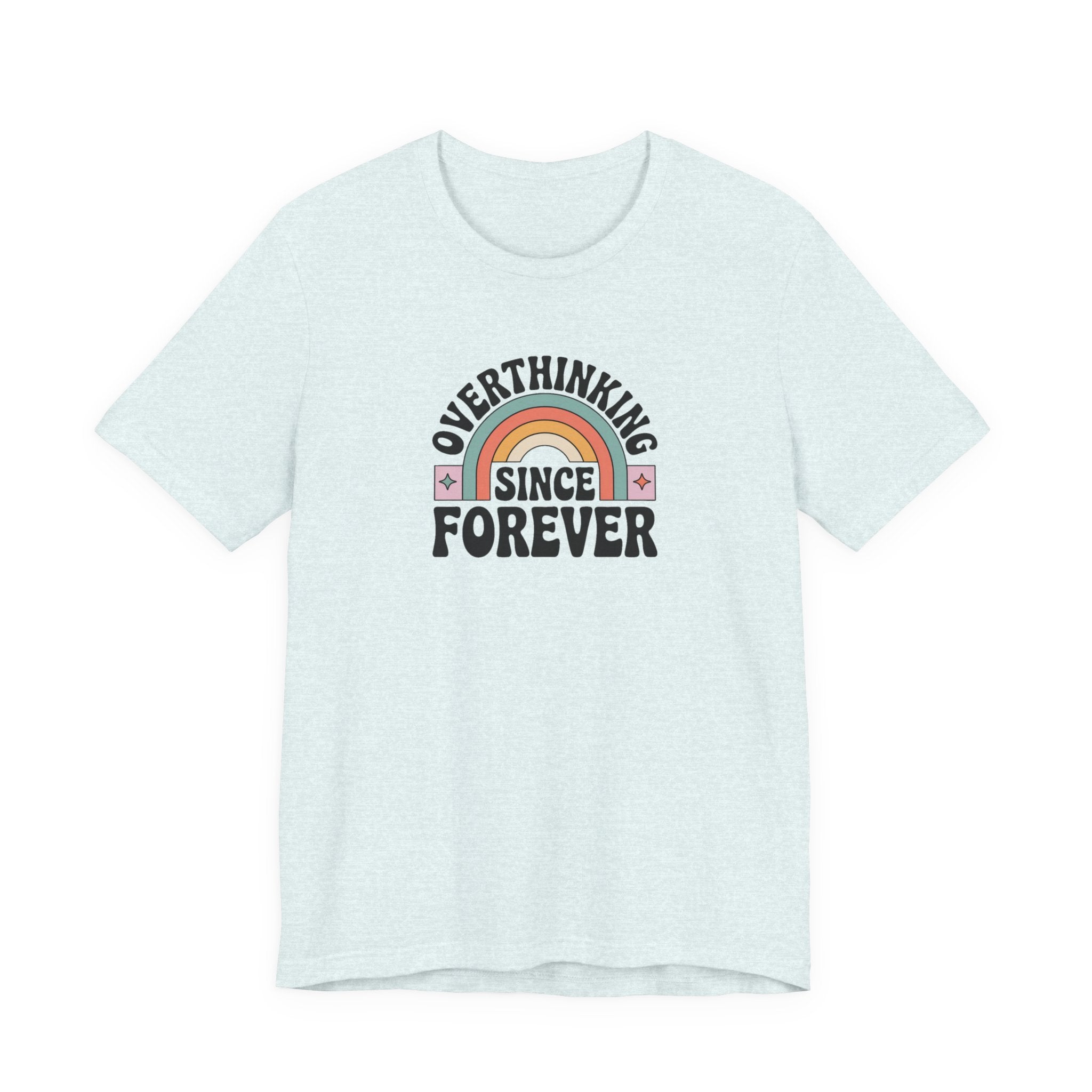 Overthinking Since Forever Retro Rainbow T-shirt
