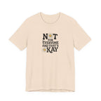 Not For Everyone T-Shirt