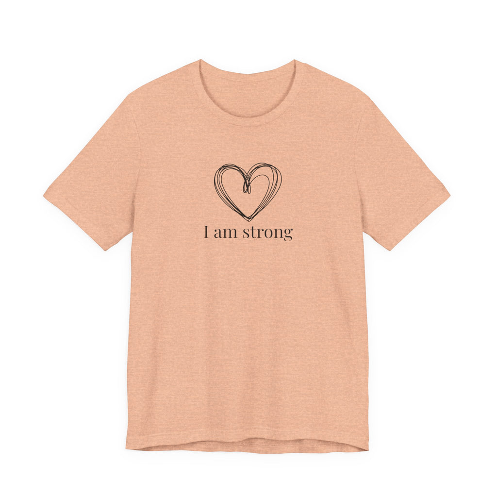 I am strong T-shirt