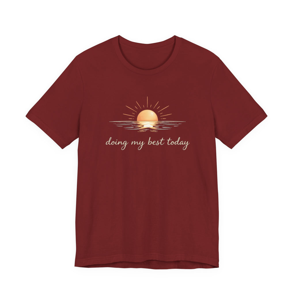 Doing My Best Today T-Shirt