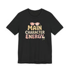 Main Character Energy T-shirt