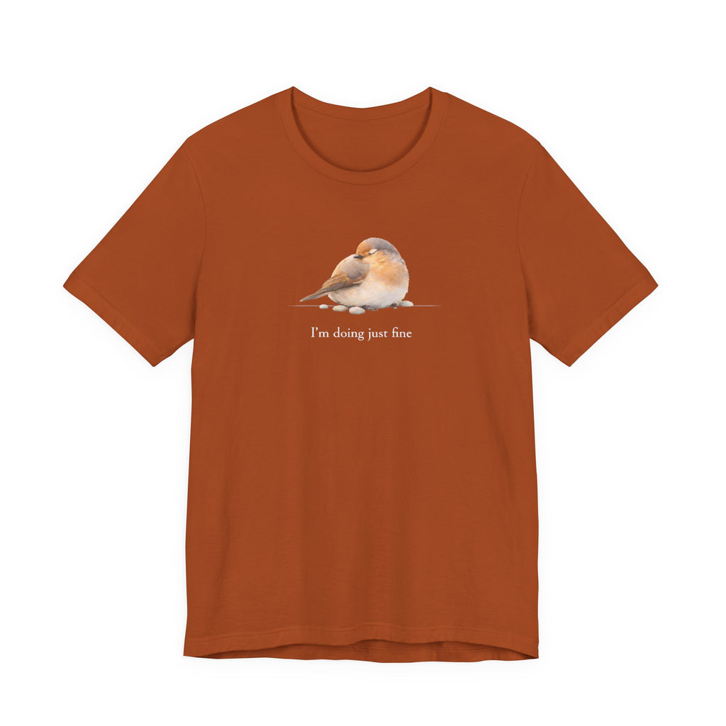 I'm doing juts fine T-shirt