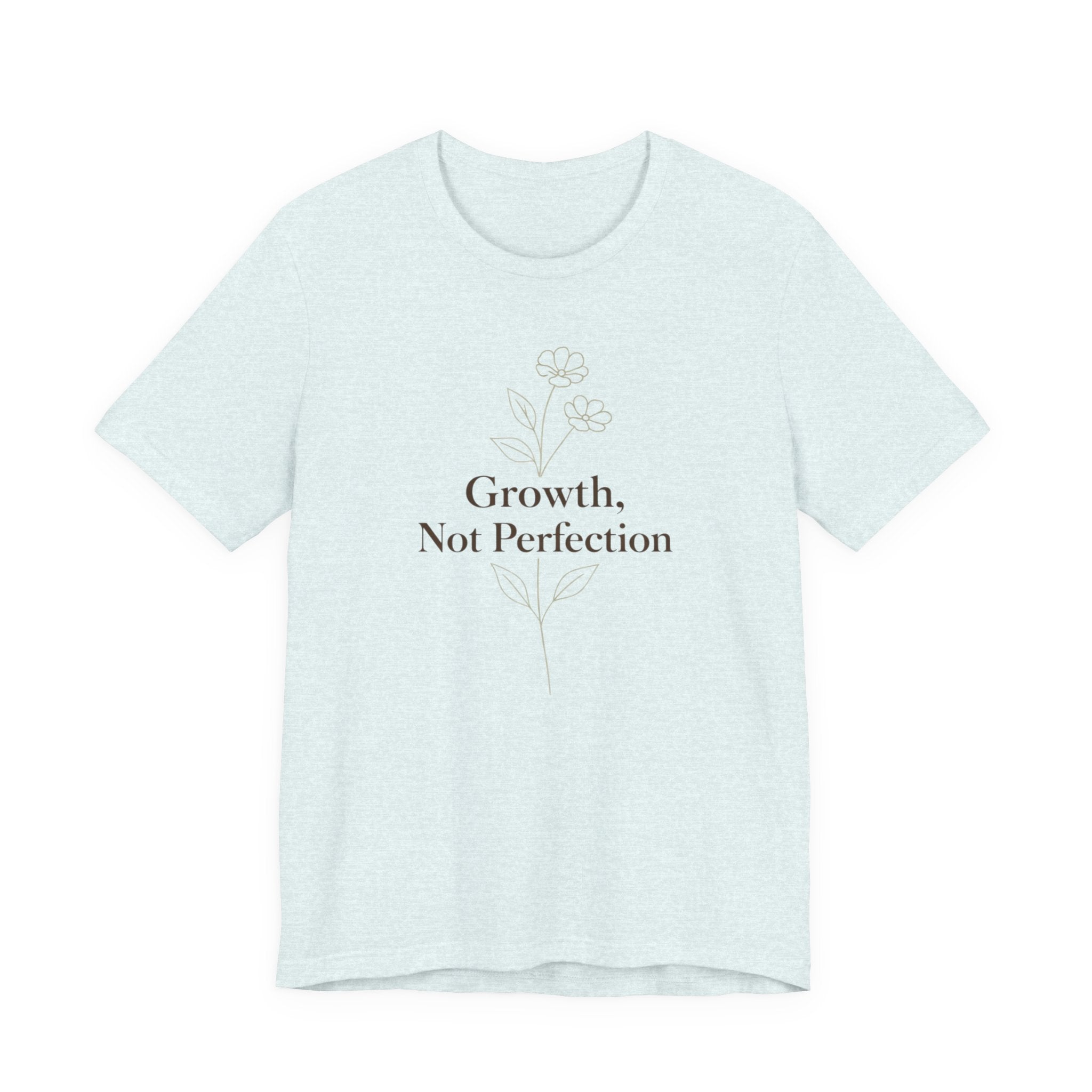 Growth, Not Perfection T-shirt