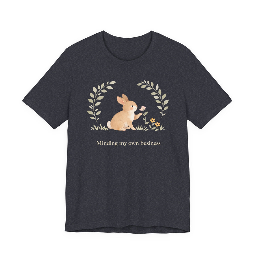 Minding my own business T-shirt