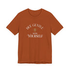 Bee Gentle to yourself T-shirt