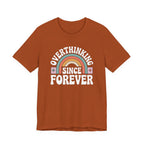 Overthinking Since Forever Retro Rainbow T-shirt