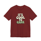 It's Cool to Care T-shirt
