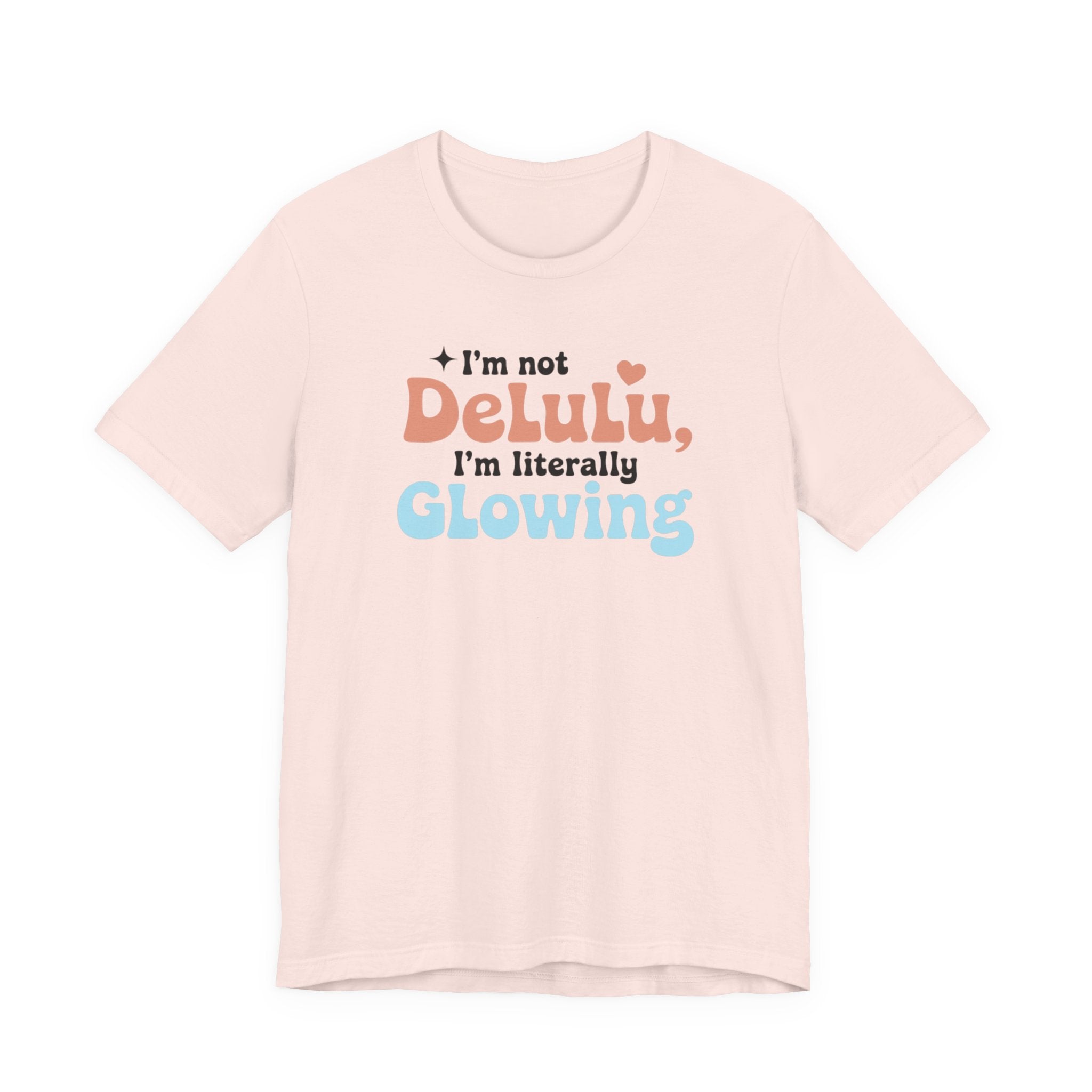 Glowing Delulu T-shirt