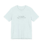 You look like my next lesson T-shirt