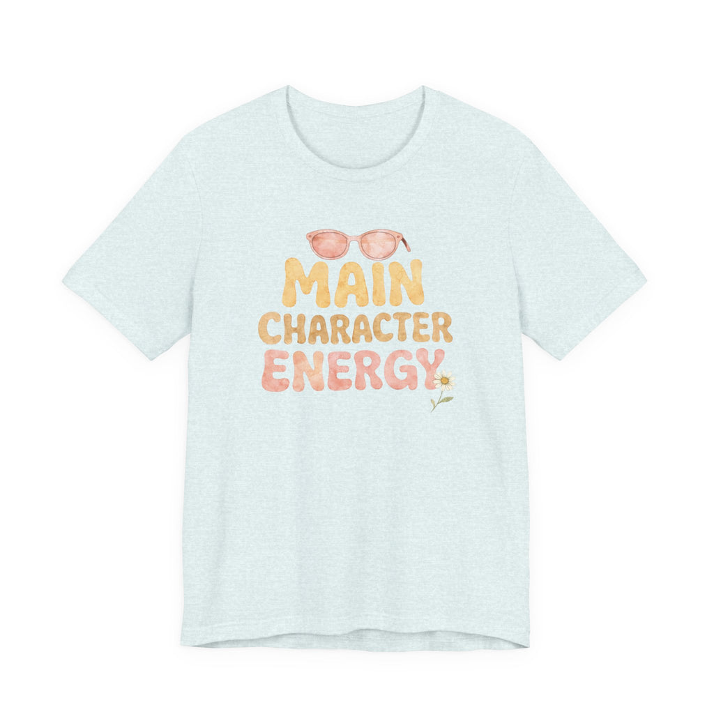 Main Character Energy T-shirt