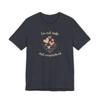 I'm Not Rude Just Overwhelmed T-shirt